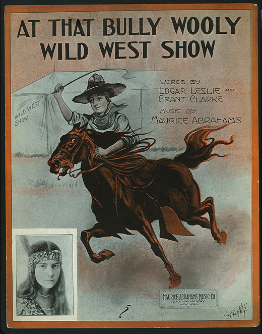 Standard front cover, first page and back cover of a typical popular song, " At that bully wooly wild west show" , 1913. Music Division